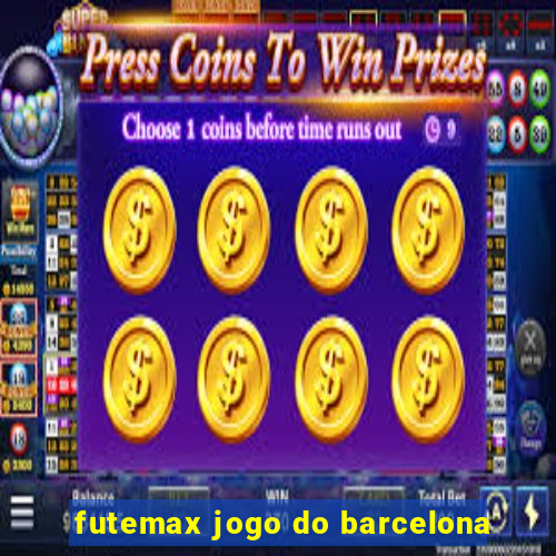 futemax jogo do barcelona